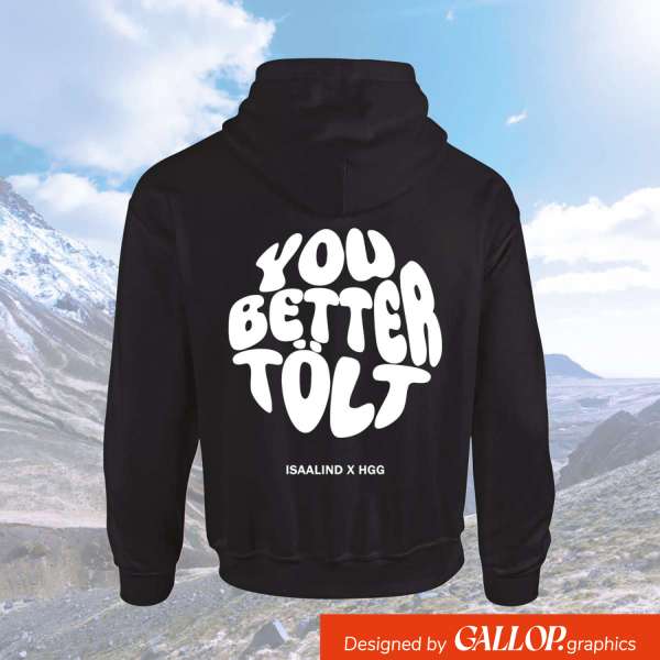 ISAALIND Hoodie - YOU BETTER TÖLT